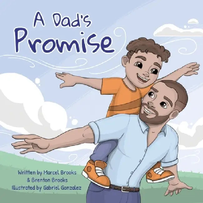 A Dad's Promise by Marcel Brooks, Brenton Brooks