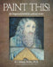 Paint This! An Unprecedented Occurrence in Art by M. DIV Fritsch