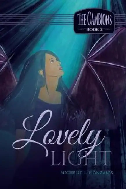 Lovely Light: The Cambions Book 2 by Michelle L. Gonzales