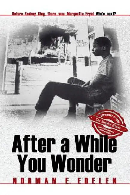 After a While You Wonder by Norman E. Edelen