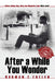 After a While You Wonder by Norman E. Edelen