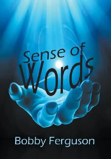 Sense of Words by Bobby Ferguson