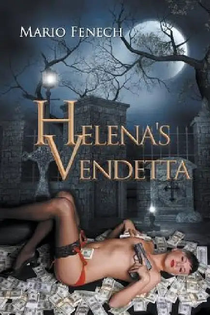 Helena's Vendetta by Mario Fenech