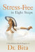 Stress-Free in Eight Steps: A Mindfulness-Based Program by Dr Bita