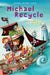 Michael Recycle's Environmental Adventures by Ellie Wharton