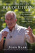 Welcome to the Revolution: The Ongoing Story of the Bipartisan Alliance to Make America Healthy Again by John Klar