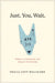 Just. You. Wait.: Patience, Contentment, and Hope for the Everyday by Tricia Lott Williford