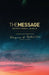 The Message Devotional Bible: Featuring Notes & Reflections from Eugene H. Peterson by Eugene H. Peterson