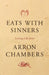 Eats with Sinners: Loving Like Jesus by Arron Chambers