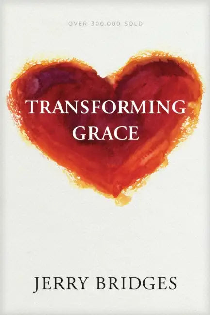 Transforming Grace by Jerry Bridges