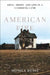 American Fire: Love, Arson, and Life in a Vanishing Land by Monica Hesse