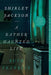 Shirley Jackson: A Rather Haunted Life by Ruth Franklin