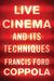 Live Cinema and Its Techniques by Francis Ford Coppola