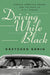Driving While Black: African American Travel and the Road to Civil Rights by Gretchen Sorin