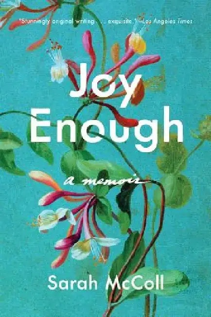 Joy Enough: A Memoir by Sarah McColl