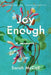 Joy Enough: A Memoir by Sarah McColl