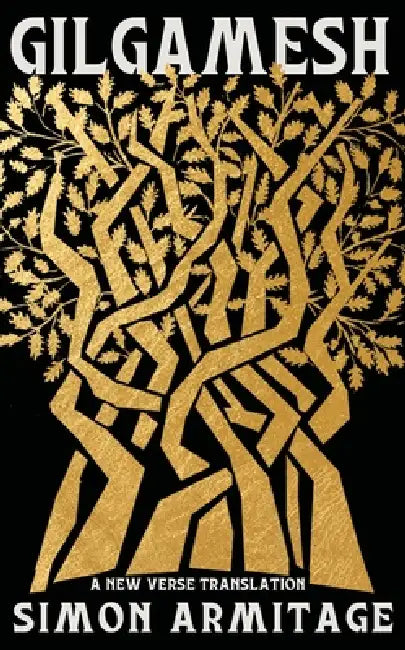 Gilgamesh: A New Verse Translation by Simon Armitage