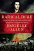 Radical Duke: How One Aristocrat-And the American Revolution-Transformed Britain by Danielle Allen