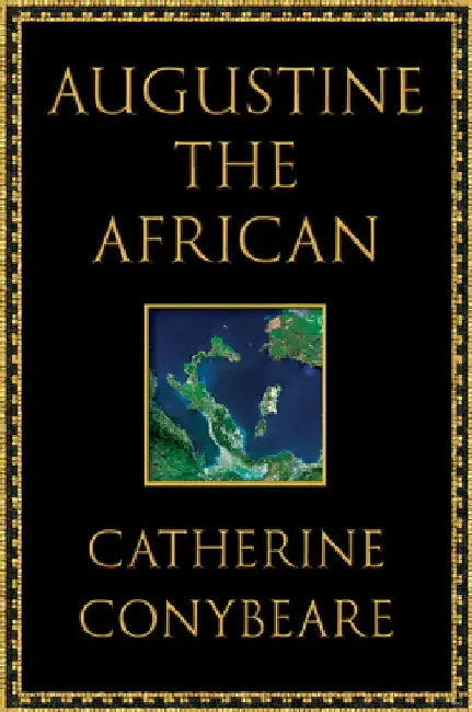 Augustine the African by Conybeare, Catherine