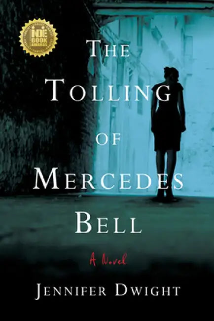 The Tolling of Mercedes Bell by Jennifer Dwight