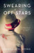 Swearing Off Stars by Danielle Wong