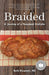 Braided: A Journey of a Thousand Challahs by Beth Ricanati