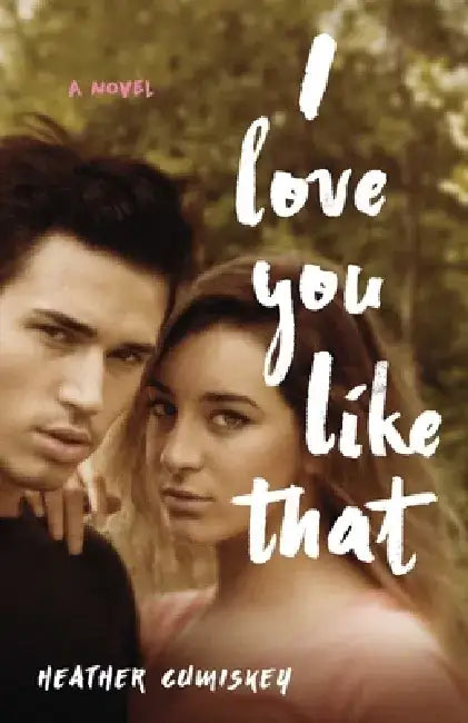 I Love You Like That by Heather Cumiskey