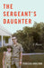 The Sergeant's Daughter: A Memoir by Teressa Shelton