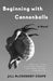 Beginning with Cannonballs by Jill McCroskey Coupe
