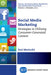 Social Media Marketing: Strategies in Utilizing Consumer-Generated Content by Emi Moriuchi