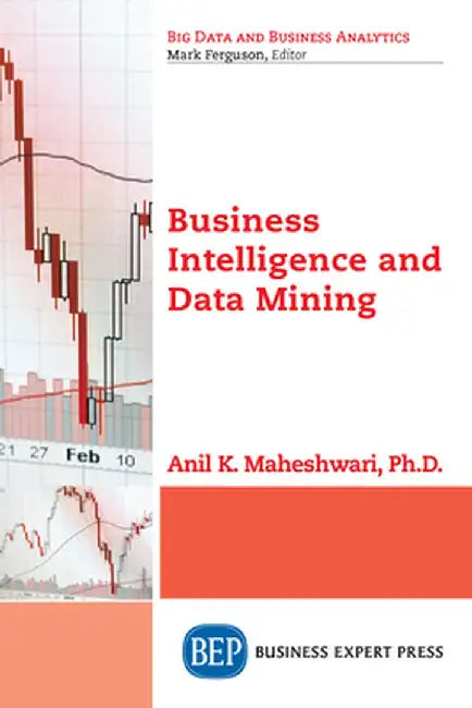 Business Intelligence and Data Mining by Anil Maheshwari