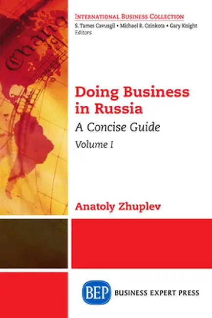 Doing Business in Russia, Volume I: A Concise Guide by Anatoly Zhuplev