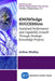 Knowledge Succession: Sustained Performance and Capability Growth Through Strategic Knowledge Projects by Arthur Shelley