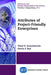 Attributes of Project-Friendly Enterprises by Vittal S. Anantatmula