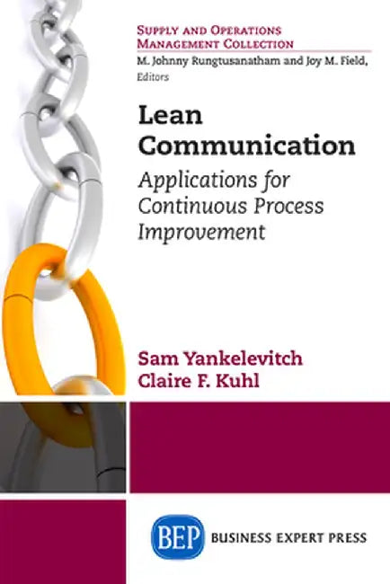 Lean Communication: Applications for Continuous Process Improvement by Sam Yankelevitch