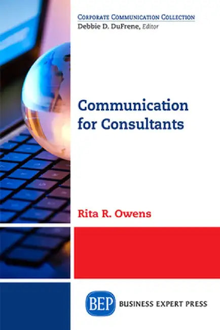 Communication for Consultants by Rita R. Owens