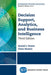 Decision Support, Analytics, and Business Intelligence, Third Edition by Daniel J. Power