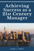 Achieving Success as a 21st Century Manager by Dean E. Frost