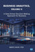 Business Analytics, Volume II: A Data Driven Decision Making Approach for Business by Amar Sahay