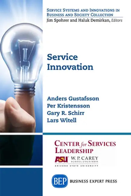 Service Innovation by Anders Gustafsson