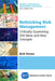 Rethinking Risk Management: Critically Examining Old Ideas and New Concepts by Rick Nason