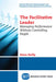The Facilitative Leader: Managing Performance Without Controlling People by Steve Reilly