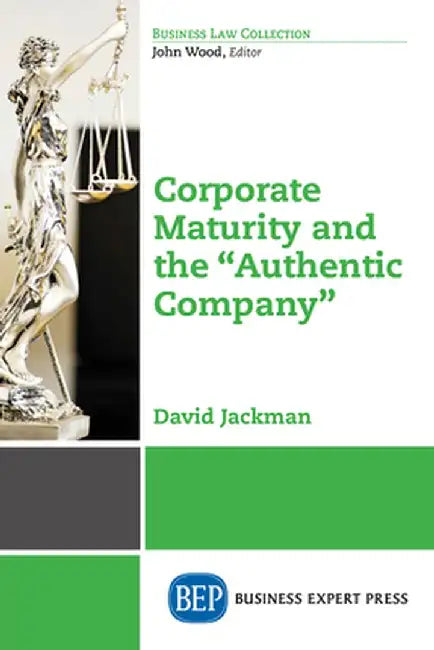 Corporate Maturity and the "authentic Company" by David Jackman