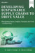 Developing Sustainable Supply Chains to Drive Value, Volume I: Management Issues, Insights, Concepts, and Tools- Foundations by Robert P. Sroufe