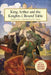 King Arthur and the Knights of the Round Table by Sidney Lanier