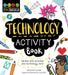 Stem Starters for Kids Technology Activity Book: Packed with Activities and Technology Facts by Catherine Bruzzone, Vicky Barker