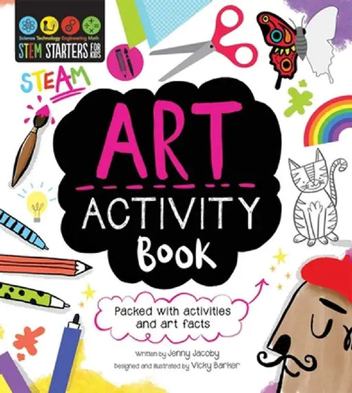 Stem Starters for Kids Art Activity Book: Packed with Activities and Art Facts by Jacoby