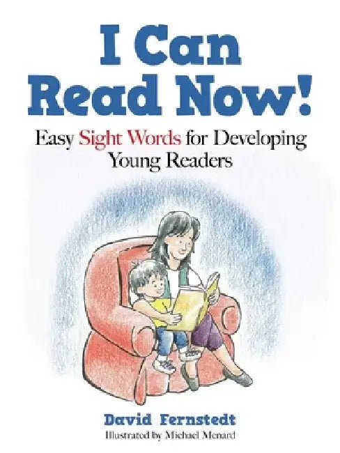 I Can Read Now: Easy Sight Words for Developing Young Readers