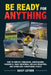 Be Ready for Anything: How to Survive Tornadoes, Earthquakes, Pandemics, Mass Shootings, Nuclear Disasters, and Other Life-Threatening Events by Daisy Luther