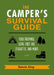 The Camper's Survival Guide: Everything You Need to Know Whether You're a First-Timer or a Pro